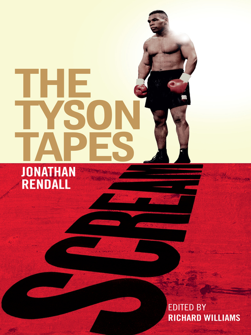 Title details for Scream--The Tyson Tapes by Jonathan Rendall - Available